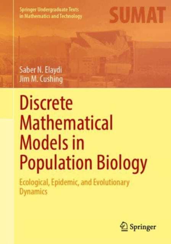 Discrete Mathematical Models in Population Biology Ecological, Epidemic, and Evolutionary Dynamics