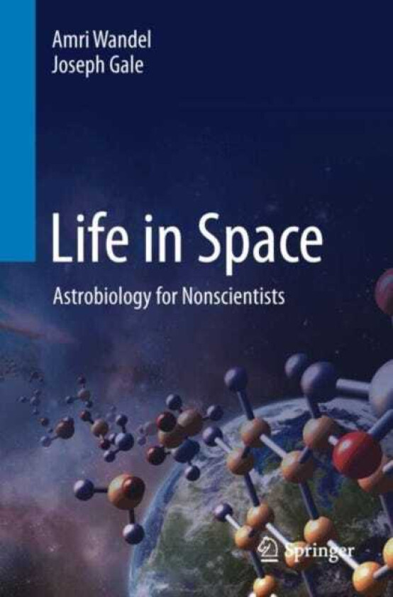 Life in Space Astrobiology for Nonscientists