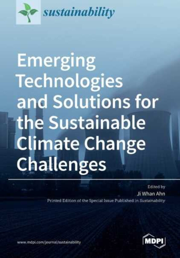 Emerging Technologies and Solutions for the Sustainable Climate Change Challenges