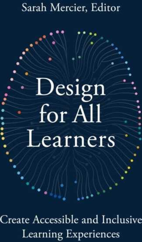 Design for All Learners Create Accessible and Inclusive Learning Experiences