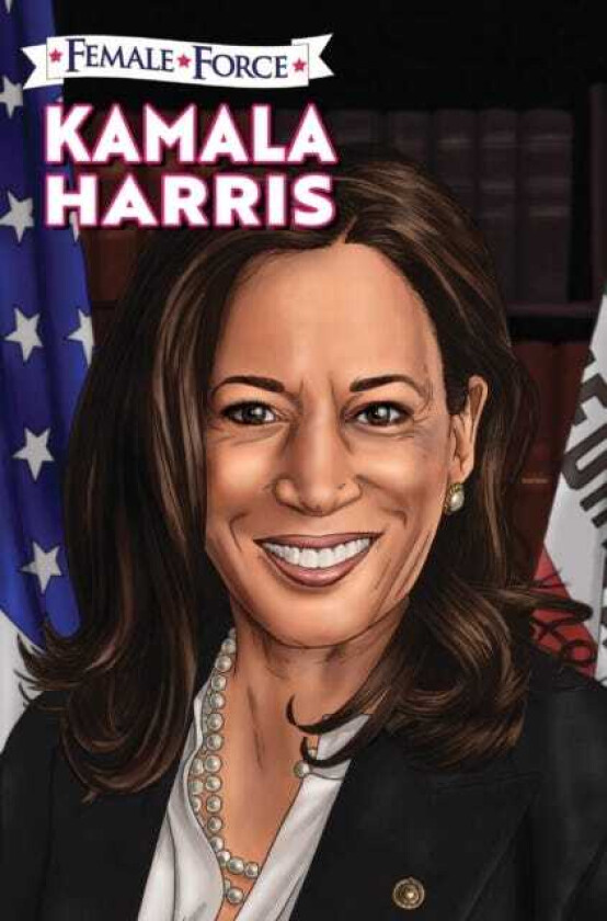 Female Force Kamala Harris Hard Cover Edition