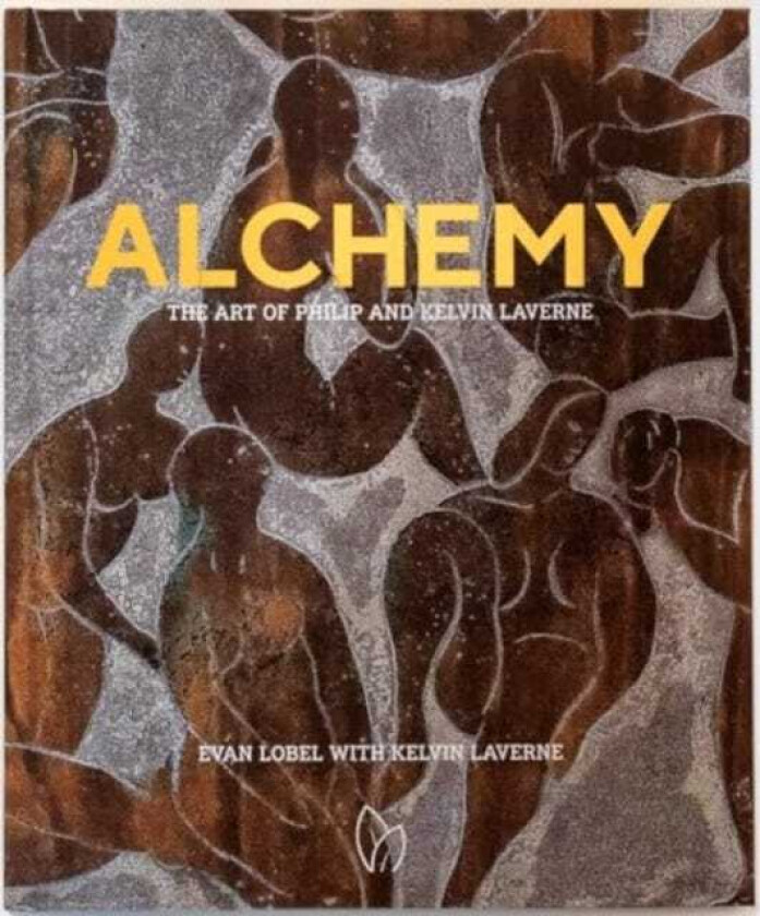 Alchemy The Art of Philip and Kelvin Laverne