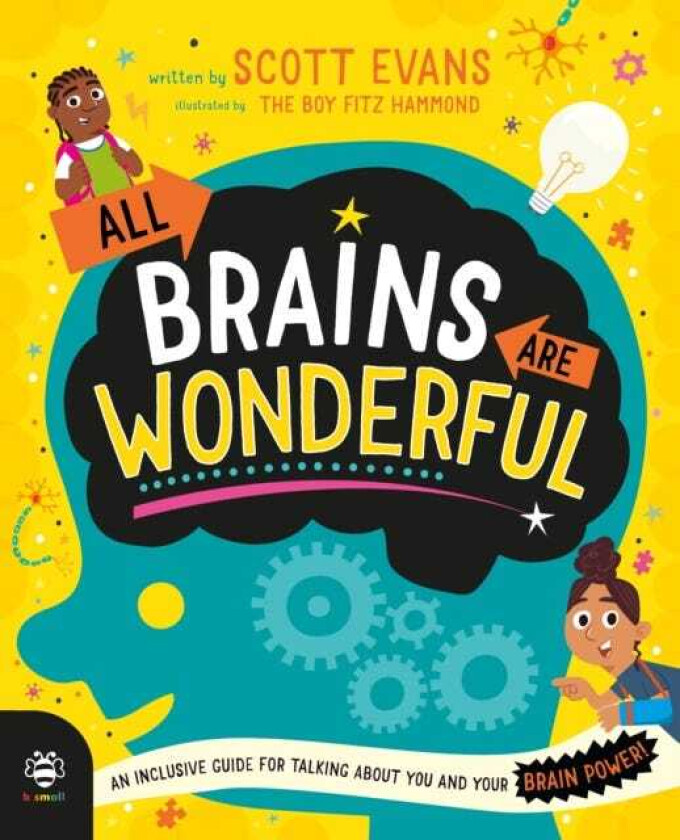 All Brains Are Wonderful An Inclusive Guide for Talking About You and Your Brain Power!