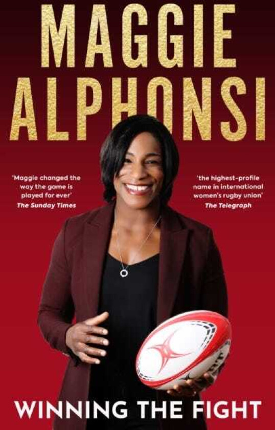 Maggie Alphonsi: Winning the Fight My Autobiography