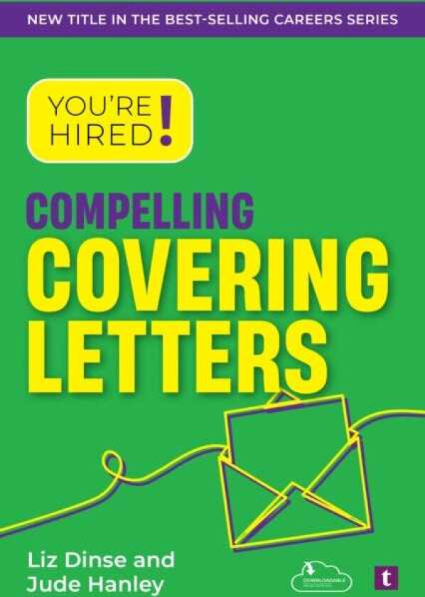 You're Hired! Compelling Covering Letters