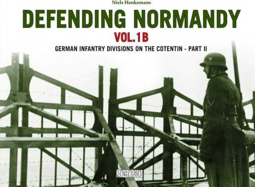 Defending Normandy Vol.1B