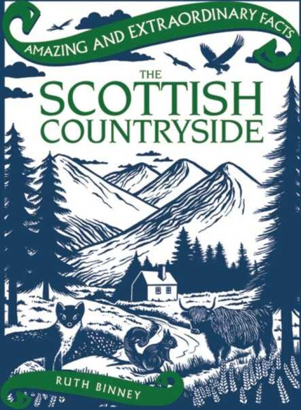 Amazing & Extraordinary Facts: The Scottish Countryside