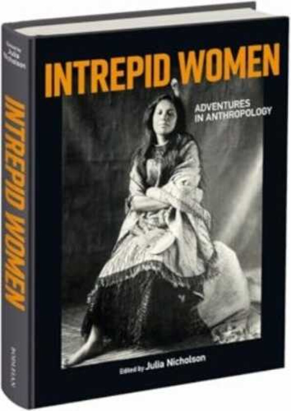 Intrepid Women Adventures in Anthropology