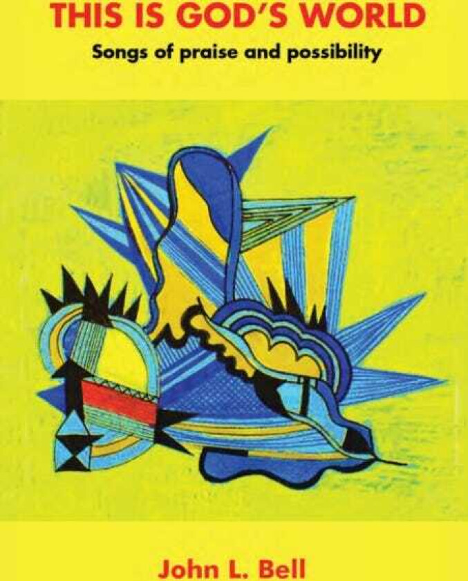 This is God’s World Songs of praise and possibility