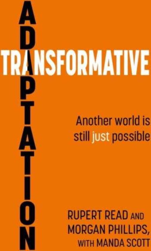 Transformative Adaptation Another world is still just possible