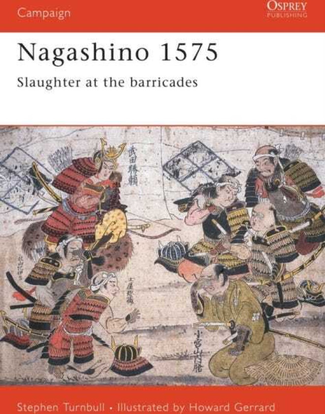 Nagashino 1575 Slaughter at the barricades