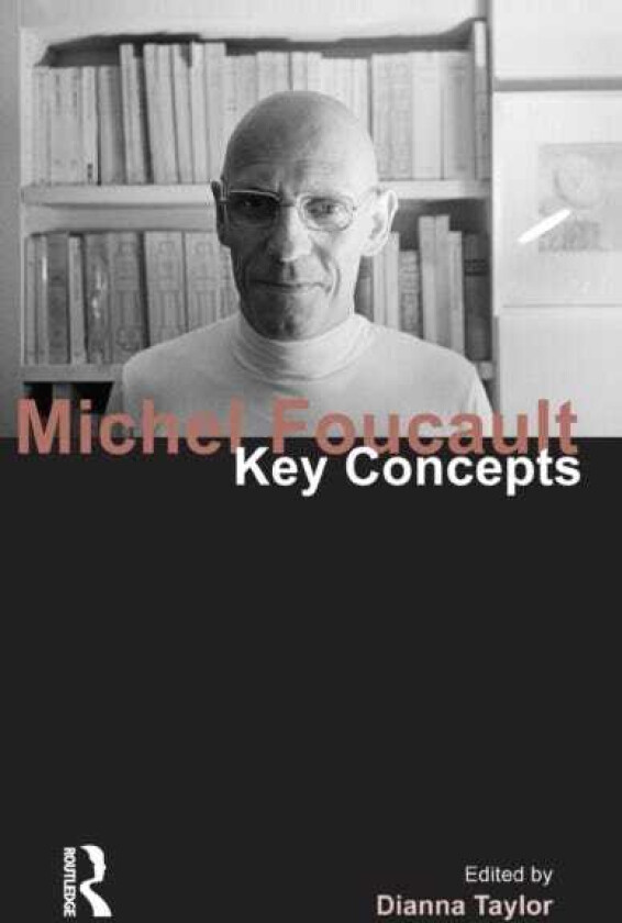 Michel Foucault Key Concepts