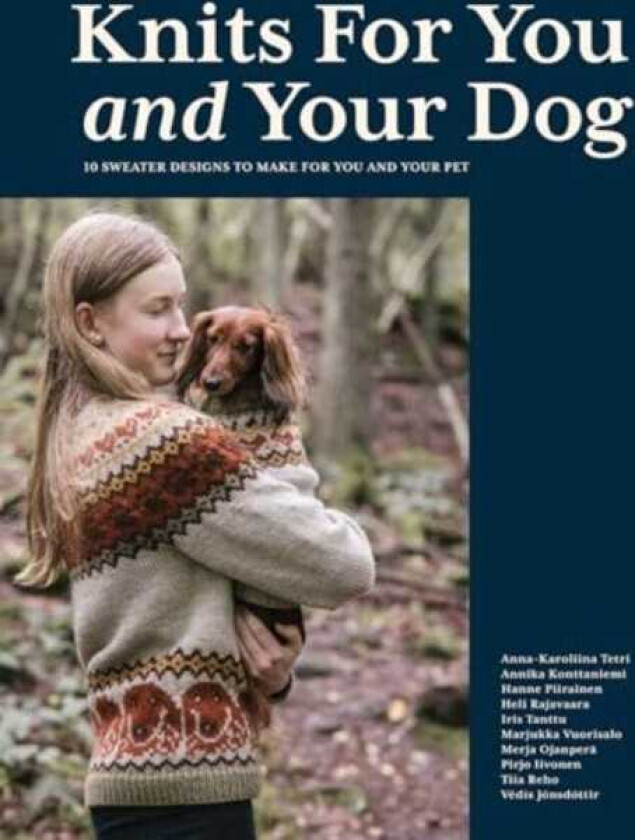 Knits for You and Your Dog 10 Sweater Designs to Make for You and Your Pet