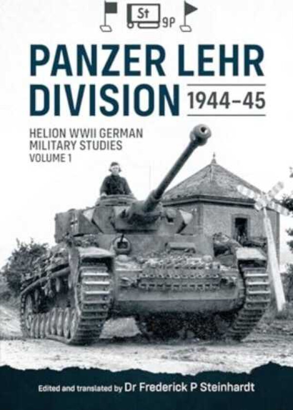 Panzer Lehr Division 194445  Helion WWII German Military Studies Volume 1