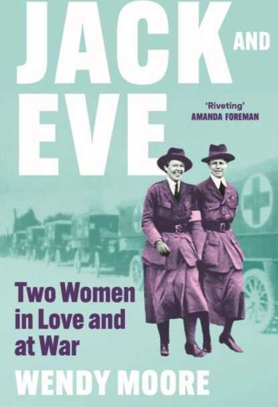 Jack and Eve Two Women In Love and At War