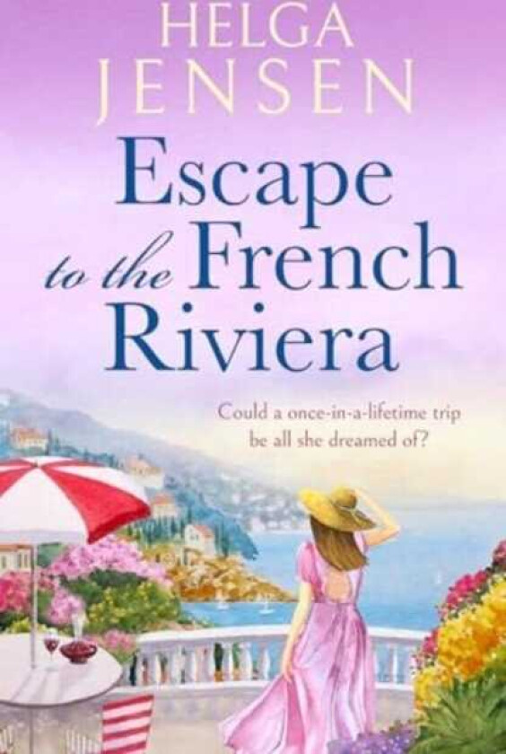 Escape to the French Riviera  An irresistible laterinlife romance