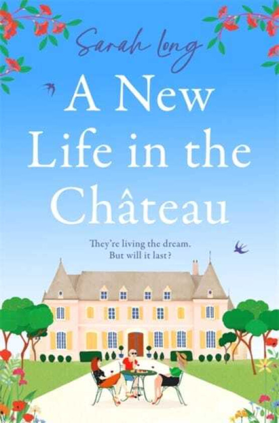 A New Life in the Chateau The perfect escapist summer read