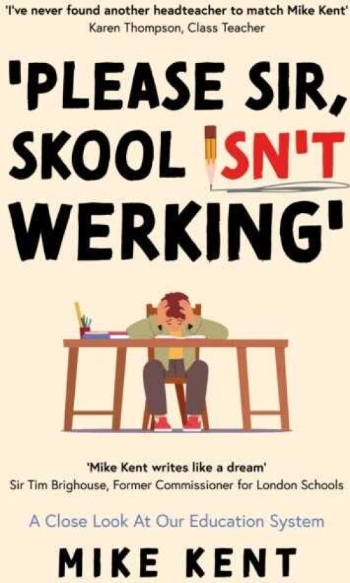 'Please Sir, Skool Isn't Werking' A Close Look At Our Education System