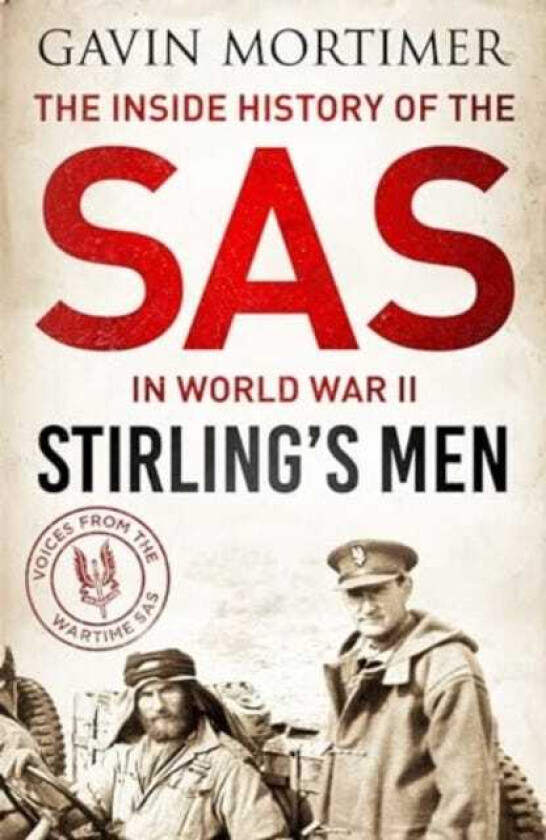 Stirling's Men The Inside History of the SAS in World War II