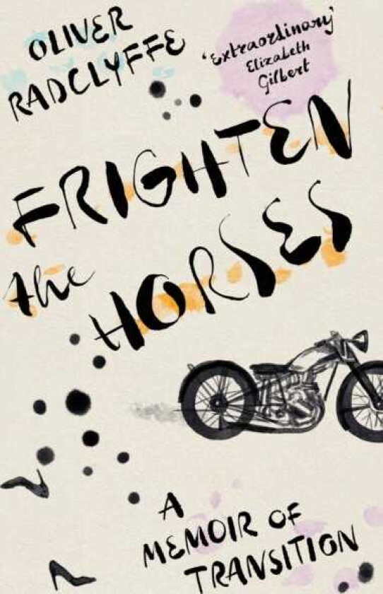 Frighten the Horses A Memoir