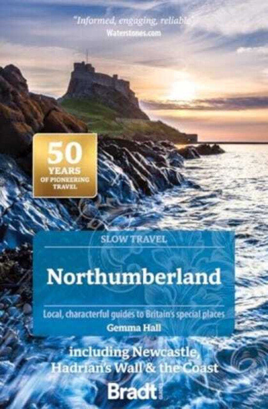 Northumberland (Slow Travel) including Newcastle, Hadrian's Wall & the Coast