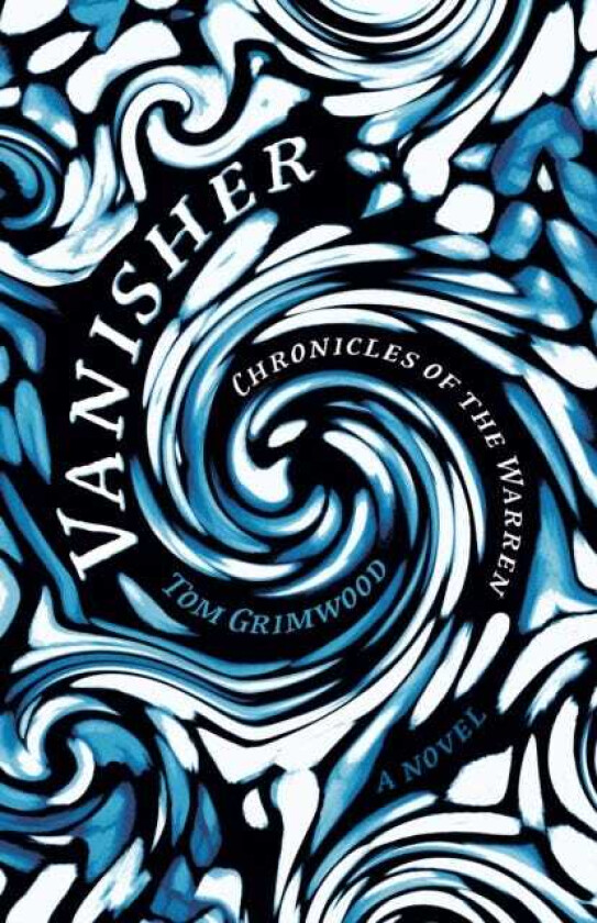 Vanisher Chronicles of the Warren A Novel