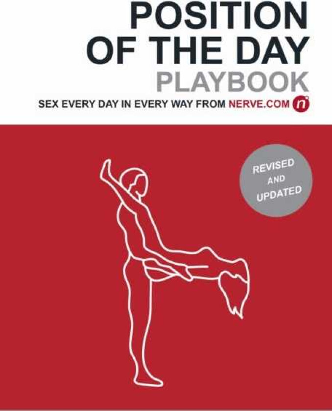 Position of the Day Playbook Revised and Updated  Sex Every Day in Every Way