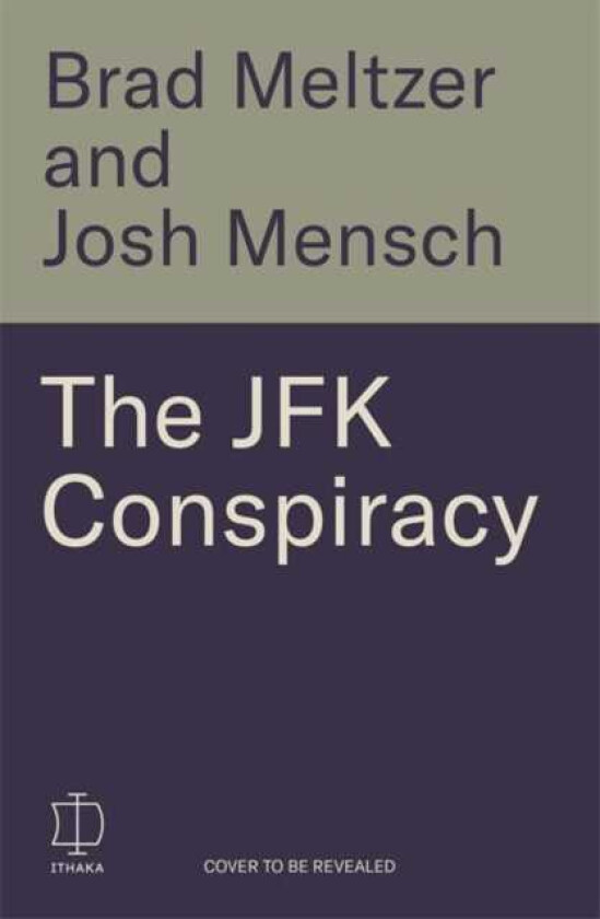 The JFK Conspiracy The Secret Plot to Kill Kennedy And Why It Failed