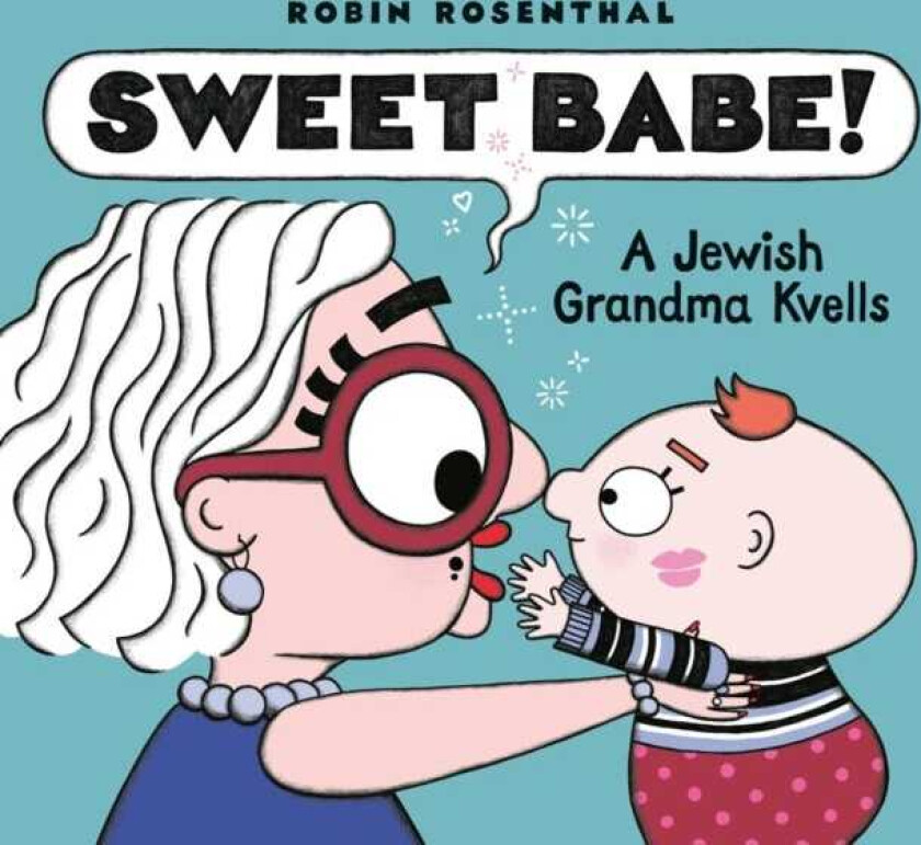 Sweet Babe A Jewish Grandma Kvells