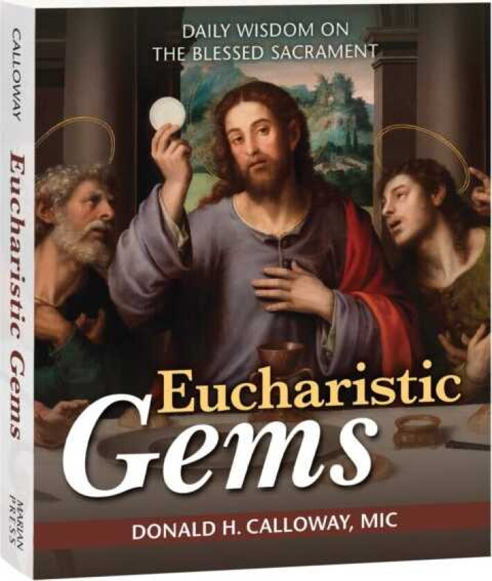 Eucharistic Gems Daily Wisdom on the Blessed Sacrament