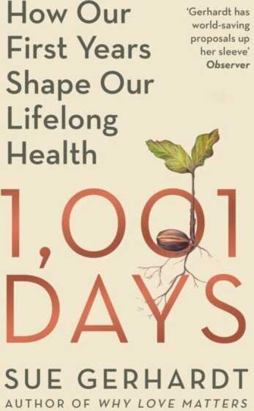 1001 Days How Our First Years Shape Our Lifelong Health