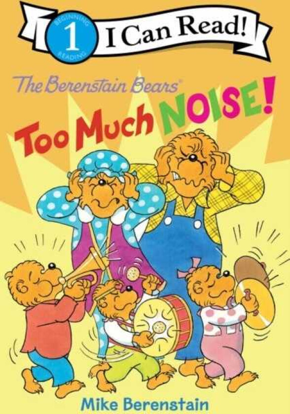The Berenstain Bears: Too Much Noise!