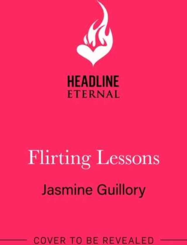 Flirting Lessons The captivating and sizzling new queer romance from the Reese's Book Club Pick!