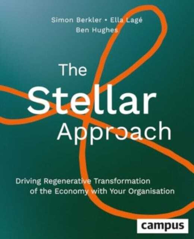 The Stellar Approach Driving Regenerative Transformation of the Economy with Your Organisation