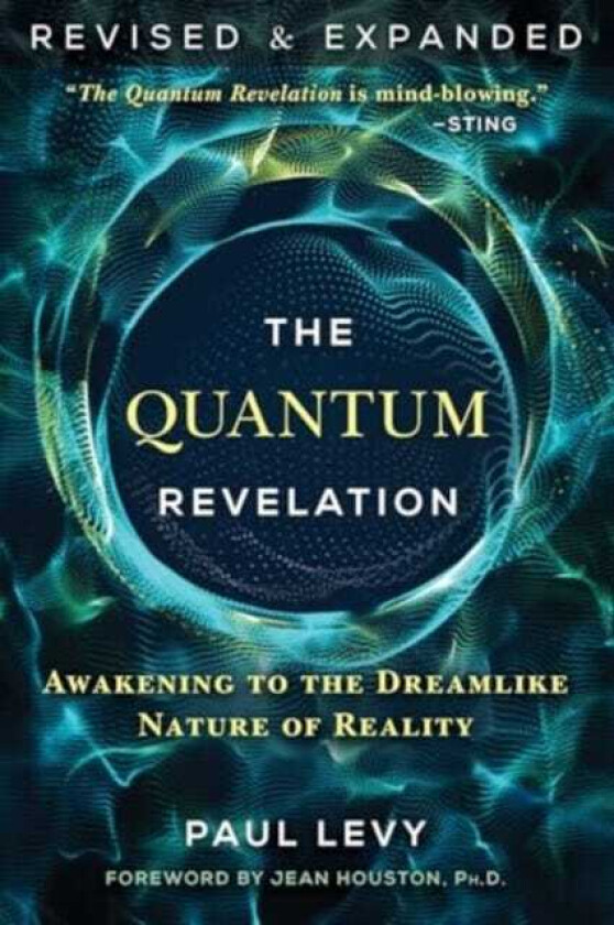 The Quantum Revelation Awakening to the Dreamlike Nature of Reality