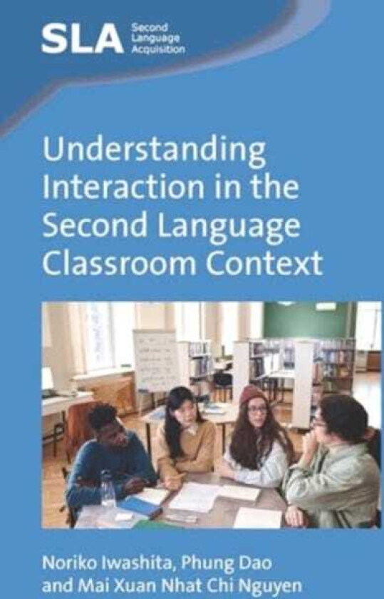 Understanding Interaction in the Second Language Classroom Context