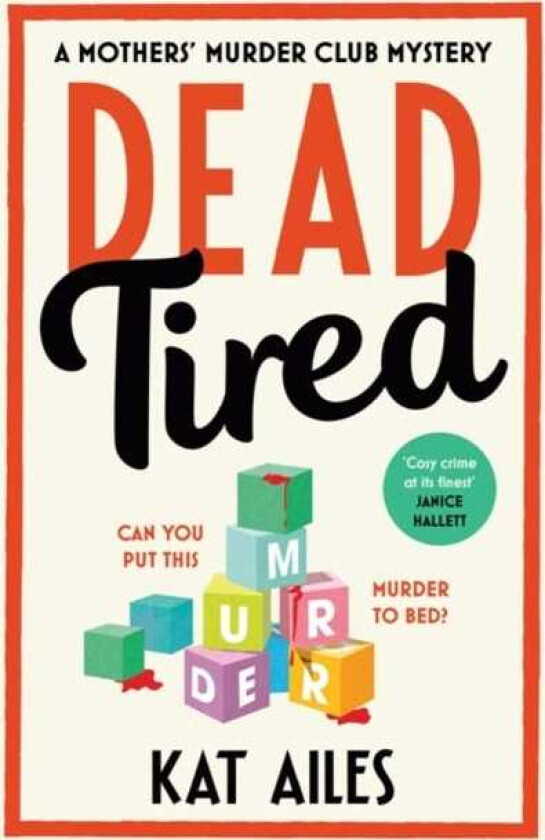 Dead Tired 'Cosy crime at its finest!' Janice Hallett