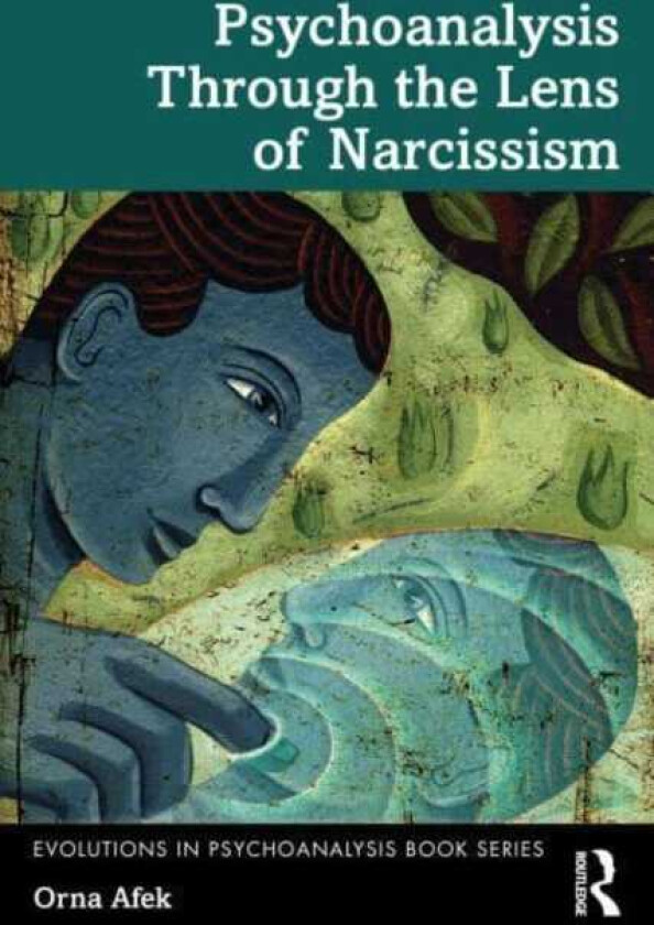 Psychoanalysis Through the Lens of Narcissism