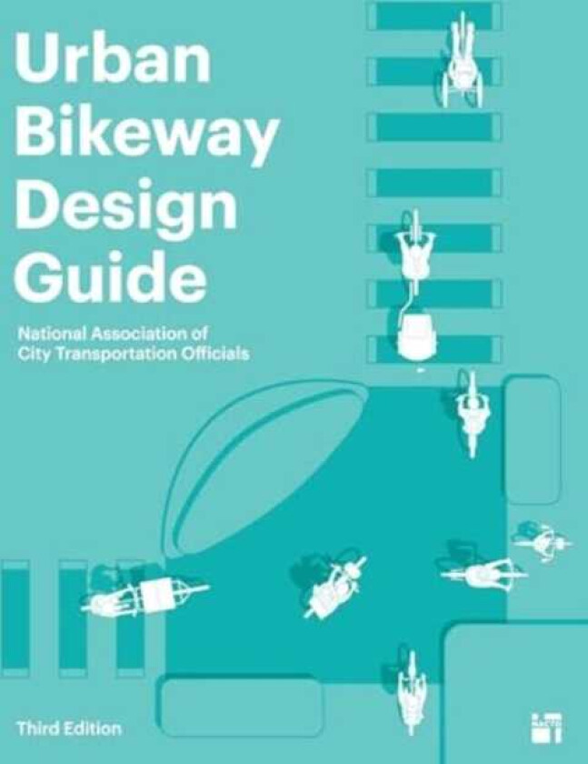 Urban Bikeway Design Guide, Third Edition