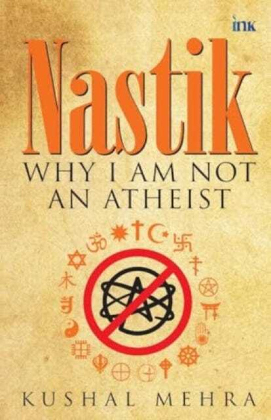 Nastik Why I Am Not an Atheist