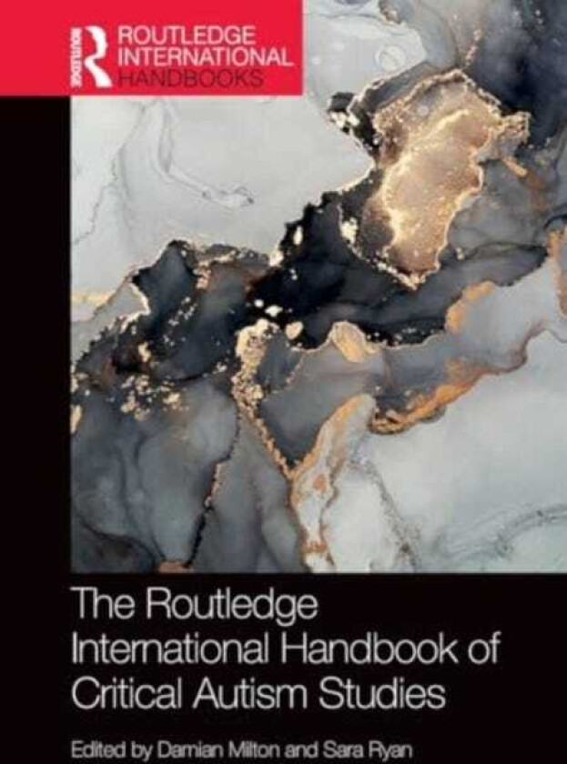 The Routledge International Handbook of Critical Autism Studies