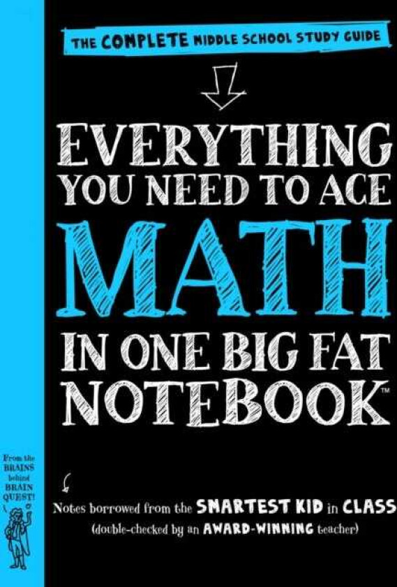 Everything You Need to Ace Math in One Big Fat Notebook