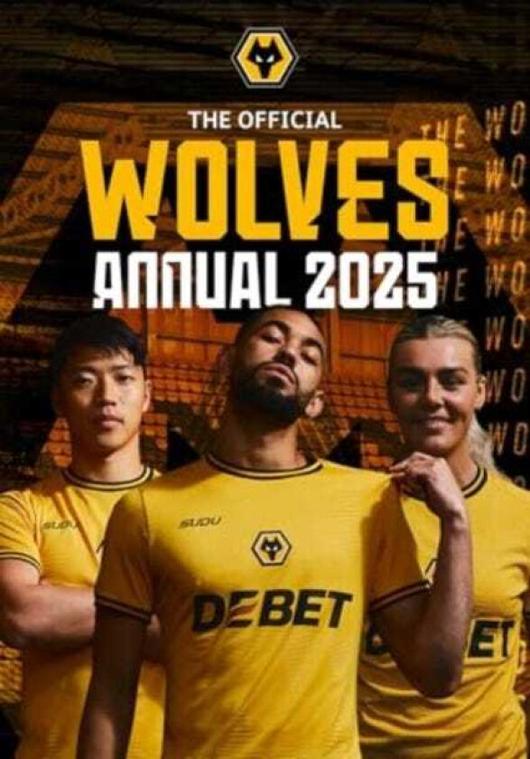 Official Wolverhampton Wanderers Annual 2025