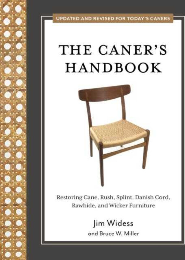 The Caner's Handbook Restoring Cane, Rush, Splint, Danish Cord, Rawhide, and Wicker Furniture