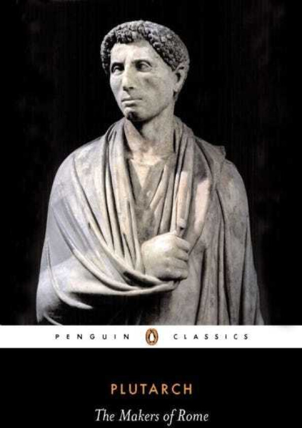 The Makers of Rome av Plutarch