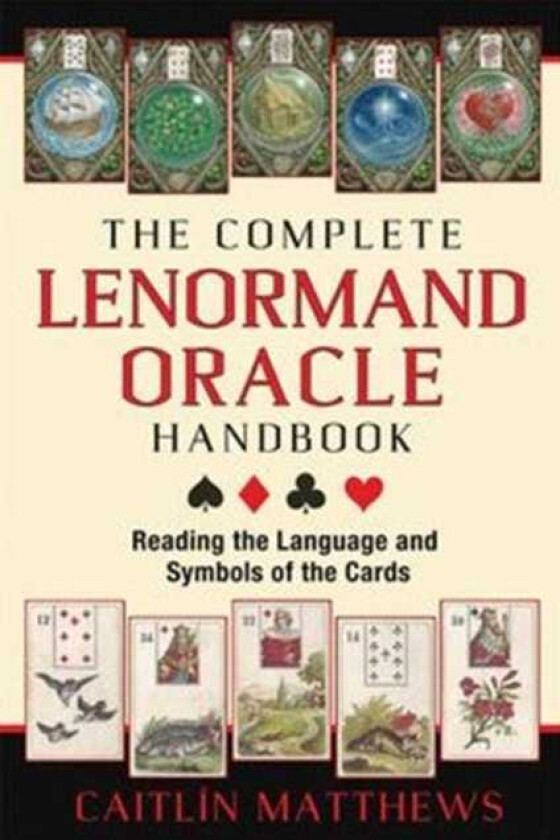 The Complete Lenormand Oracle Handbook av Caitlin Matthews
