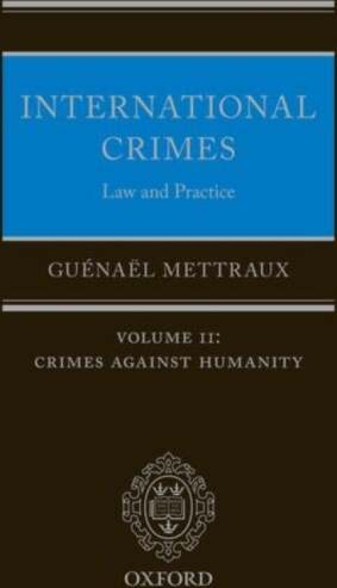 Bilde av International Crimes: Law and Practice av Guenael (Judge Kosovo Specialist Chambers Mettraux, Judge Kosovo Specialist Chambers Emeritus Professor, EU
