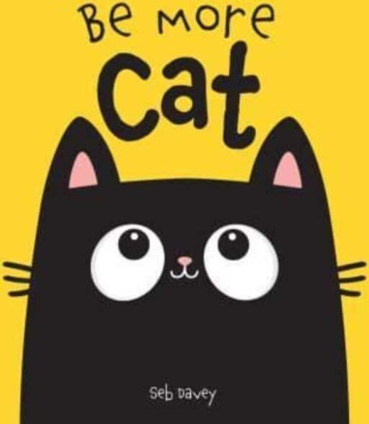 Be More Cat av Seb Davey