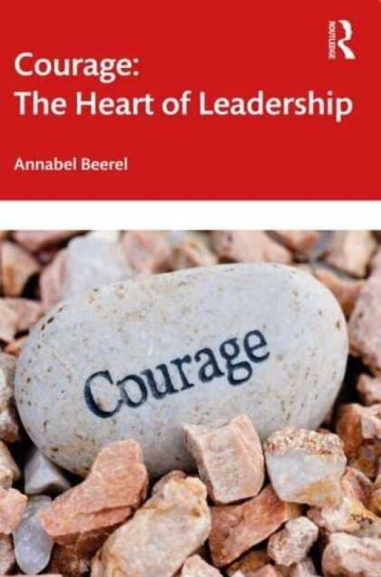 Courage: The Heart of Leadership
