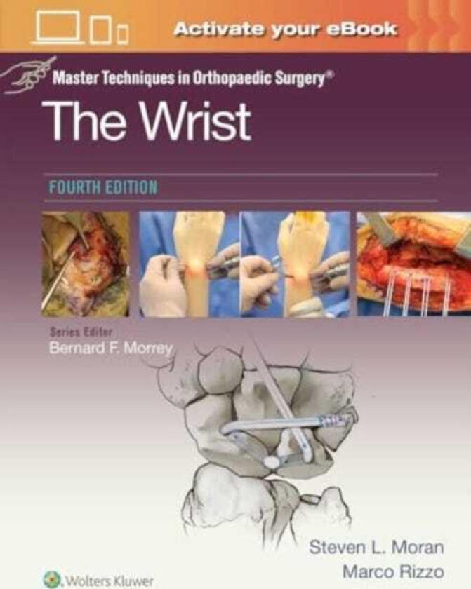 Master Techniques in Orthopaedic Surgery: The Wrist: Print + eBook with Multimedia